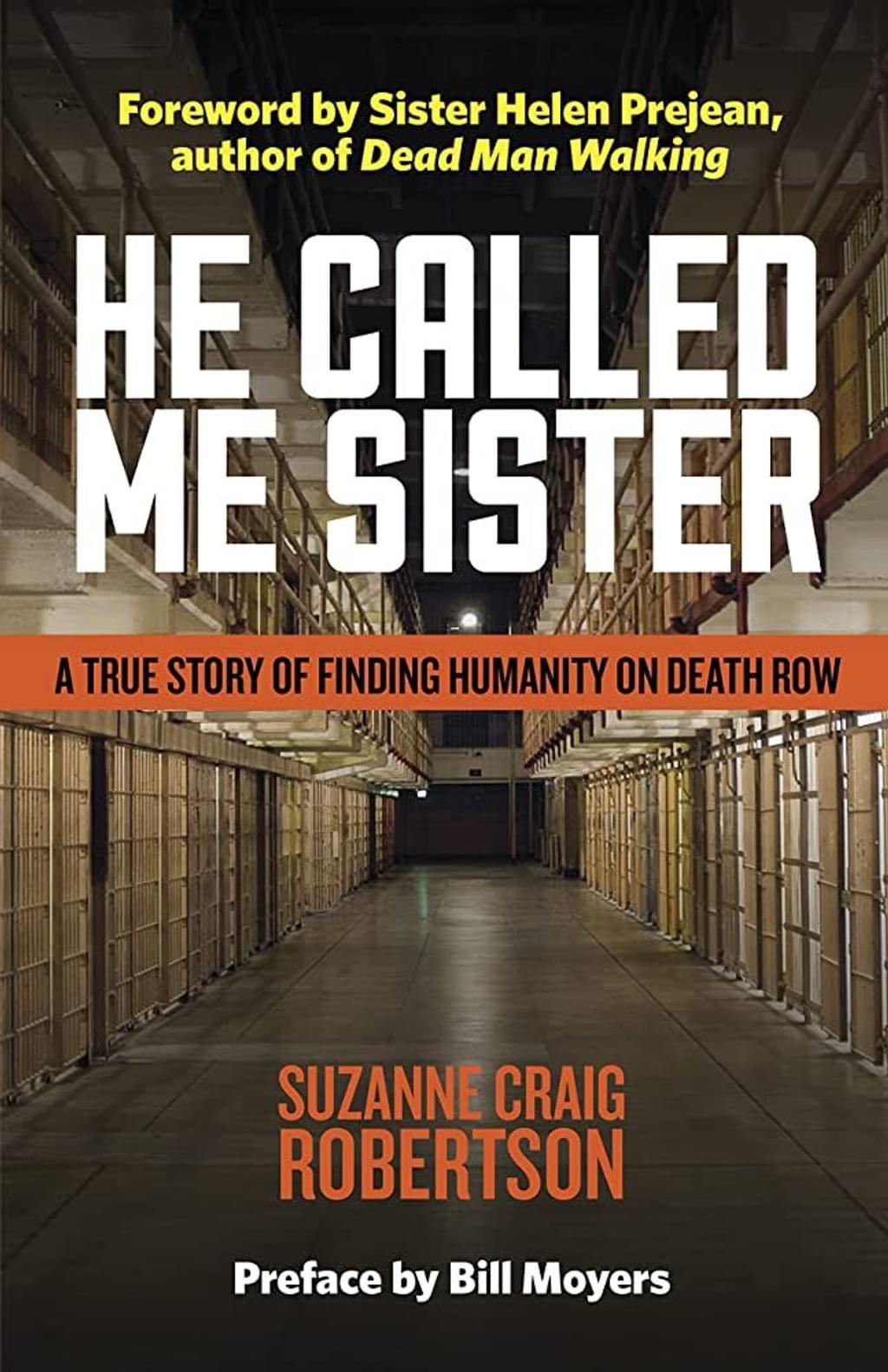 BOOKS: “He Called Me Sister: A True Story of Finding Humanity on Death Row”