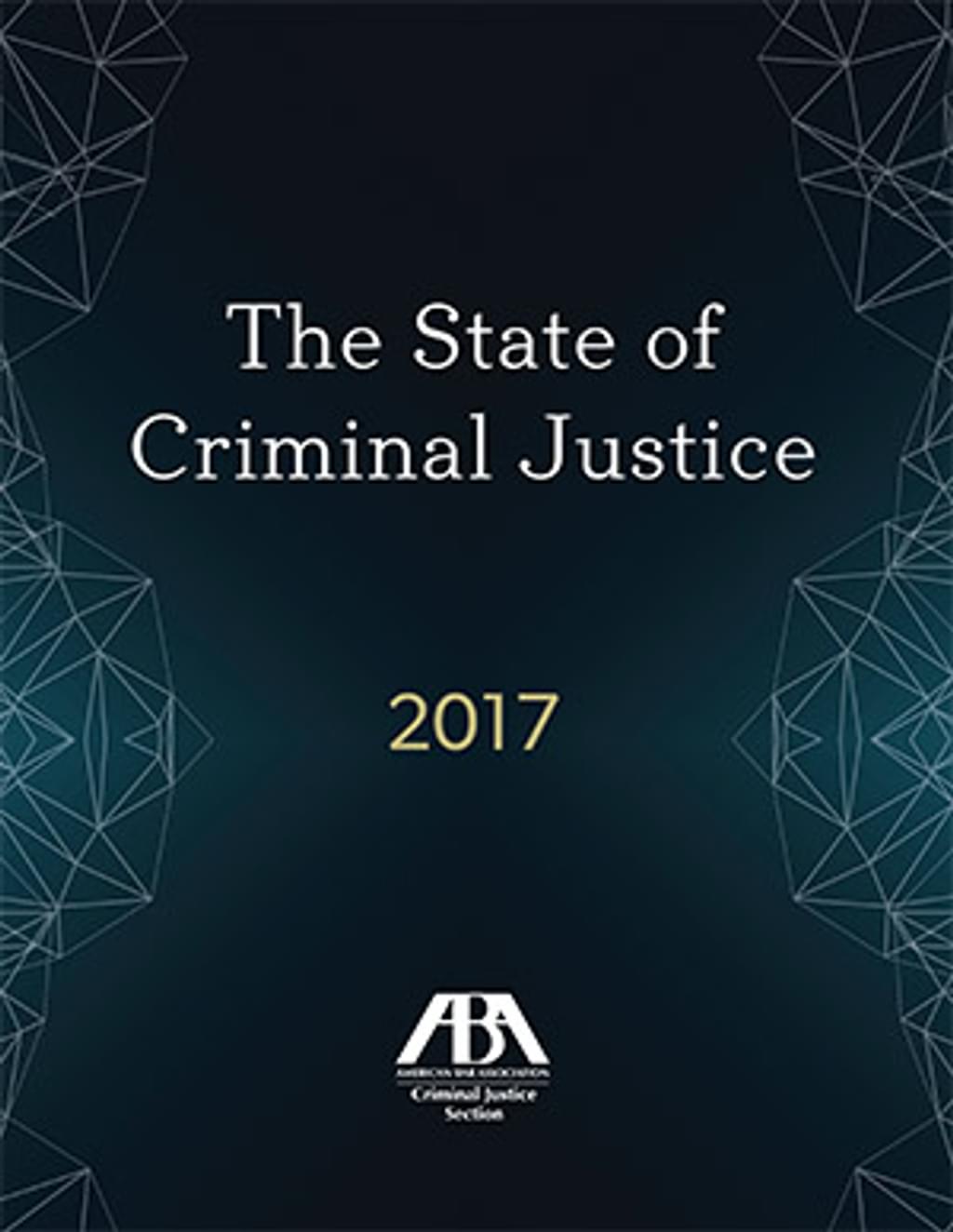 NEW RESOURCES: Capital Punishment and the State of Criminal Justice 2017