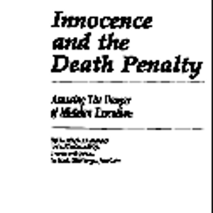 Innocence and the Death Penalty: Assessing the Danger of Mistaken Executions