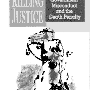 Killing Justice: Government Misconduct and the Death Penalty