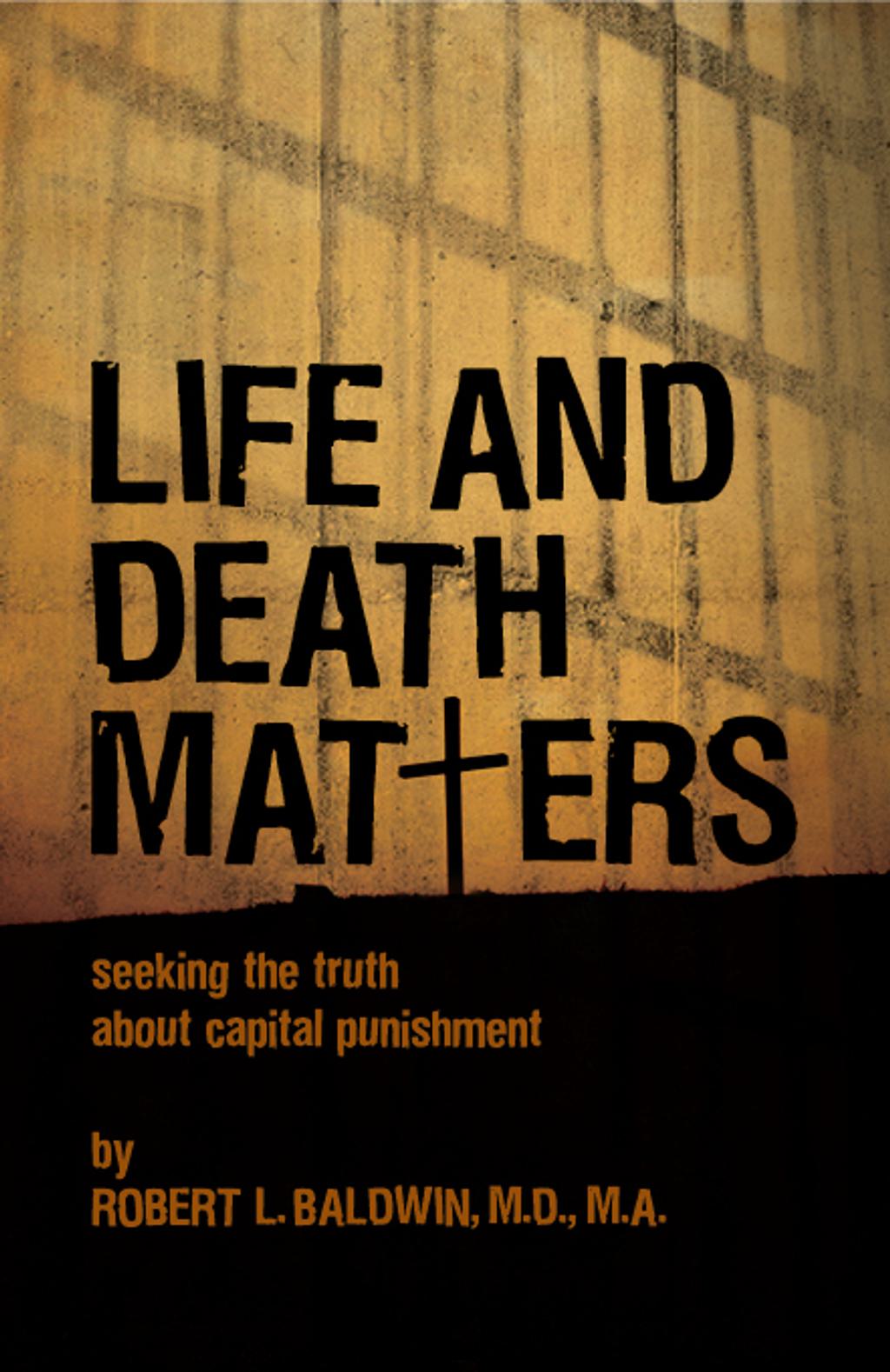 BOOKS: Life and Death Matters: Seeking the Truth About Capital Punishment